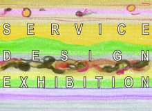 SERVICE DESIGN EXHIBITION